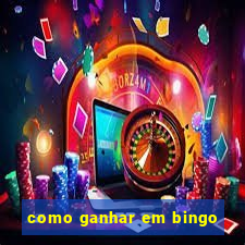 como ganhar em bingo